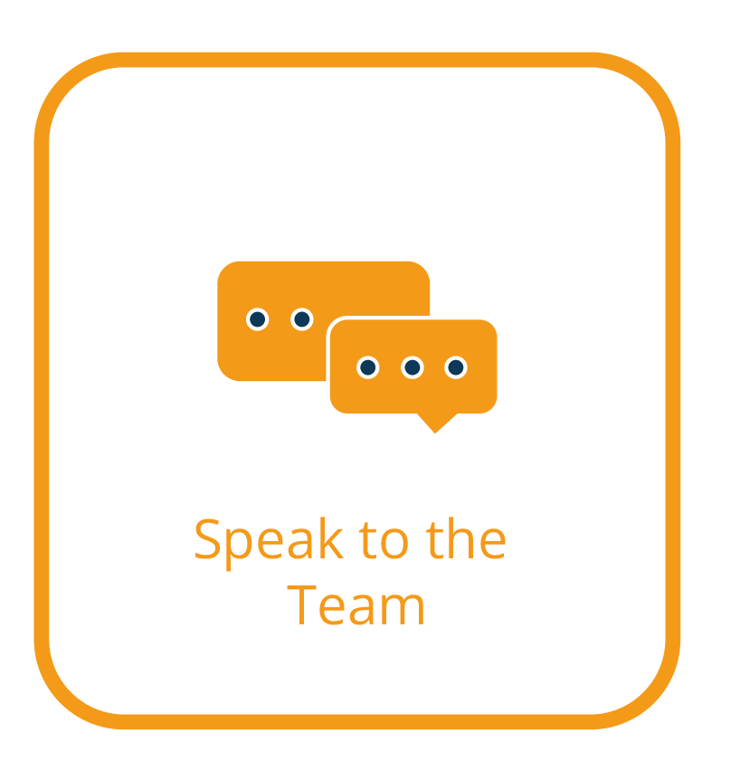 Speak to the team